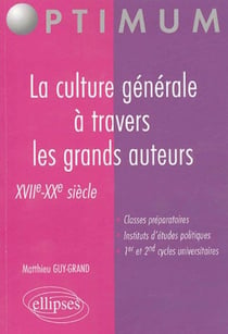 La culture générale à travers les grands auteurs - XVIIe-XXe siècle