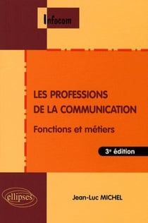 Les professions de la communication - 3e édition