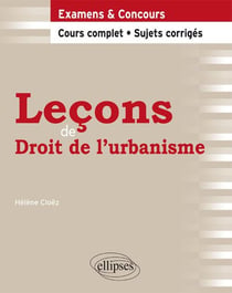 Leçons de droit de l'urbanisme - cours complet, sujets corrigés
