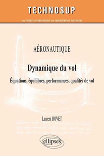 Aéronautique - dynamique du vol - équations, équilibres, performances, qualités de vol (niveau C)