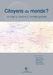 Citoyens du monde ? Le sujet à l'oeuvre à l'échelle globale