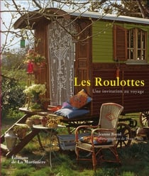 Les roulottes - une invitation au voyage