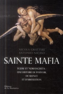Sainte mafia - église et 'Ndrangheta : une histoire de pouvoir, de silence et d'absolution