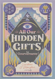 All our hidden gifts Tome 1 : la gouvertnante