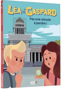 Les aventures de Léa et Gaspard : pas une minute à perdre