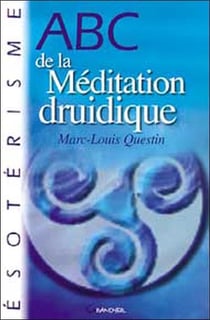 Abc de la méditation druidique