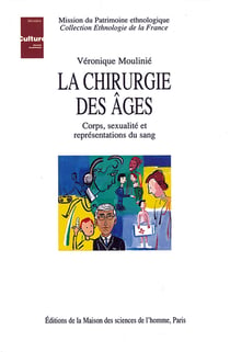 La Chirurgie des âges : Corps, sexualité et représentations du sang