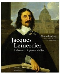 Jacques Lemercier, architecte et ingénieur du roi