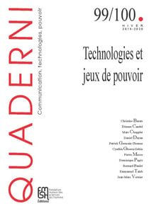 Quaderni, n° 99-100/hiver 2019-2020 : Technologies et jeux de pouvoir