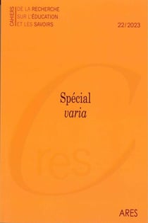 CAHIERS DE LA RECHERCHE SUR L'EDUCATION ET LES SAVOIRS 22/2023. SPECIAL VARIA
