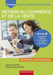 TERM BAC PRO COMMERCE ET VENTE OPTION B : TERM BAC PRO COMMERCE ET VENTE OPTION B