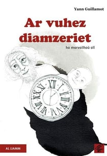 Ar vuhez diamzeriet ha marvailhou all