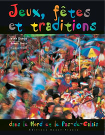 Jeux, fêtes et traditions dans le nord pas-de-calais
