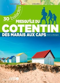 La presqu'île du Cotentin : 30 balades