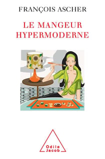 Le mangeur hypermoderne