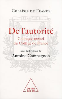 De l'autorité - colloque annuel du collège de france
