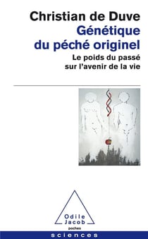 Génétique du péché originel - le poids du passé sur l'avenir de la vie