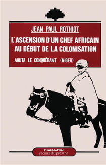 L'ascension d'un chef africain au début de la colonisation