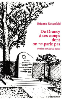 De Drancy à ces camps dont on ne parle pas