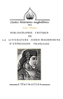 Bibliographie critique de la littérature judéo-maghrébine d'expression française