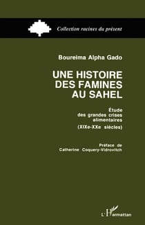 Une histoire des famines au Sahel : Étude des grandes crises alimentaires (XIXe-XXe siècles)
