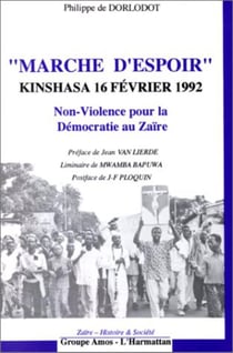 "marche d'espoir" Kinshasa 16 fevrier 1992 - non-violence pour la démocratie au Zaïre