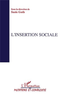 L'INSERTION SOCIALE : Tome I du Colloque "Sociologie IV"