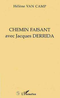 Chemin faisant avec Jacques Derrida