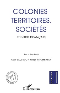 Colonies, territoires, sociétés : L'enjeu français