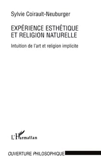 Expérience esthétique et religion naturelle : Intuition de l'art et religion implicite
