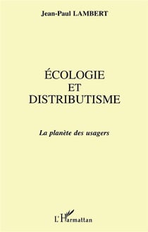Écologie et distributisme - la planète des usagers