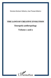 THE LAWS OF CREATIVE EVOLUTION : Volume 1 and 2