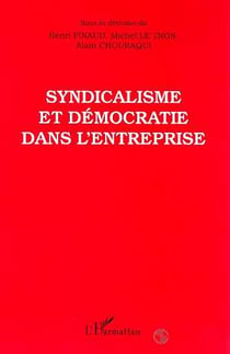 Syndicalisme et democratie dans l'entreprise