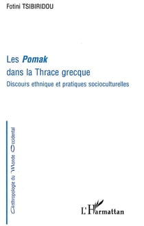 LES POMAK DANS LA THRACE GRECQUE : Discours ethnique et pratiques socioculturelles