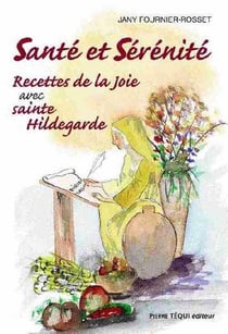 Santé et sérénité Tome 2