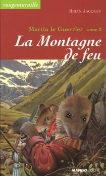 Rougemuraille - Martin le guerrier Tome 2 : la montagne de feu