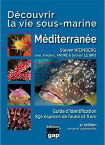 Découvrir la vie sous-marine Méditerranée - 4ème édition : Découvrir la vie sous-marine Méditerranée