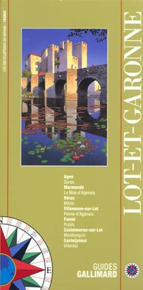 Lot-et-garonne - agen, duras, marmande, le mas-d'agenais, nerac, mezin, villeneuve-sur-lot, penne