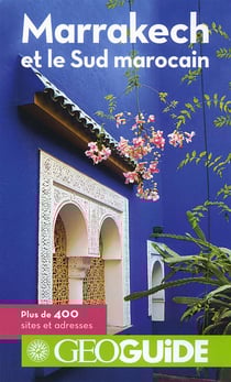 Geoguide - marrakech et le sud marocain