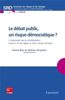Le débat public, un risque démocratique ? l'exemple de la mobilisation autour d'une ligne à très haute tension