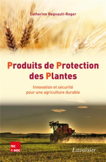Produits de protection des plantes - innovation et sécurité pour une agriculture durable