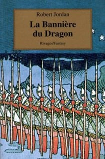 La roue du temps Tome 4 : la bannière de dragon