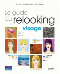 Le guide du relooking visage