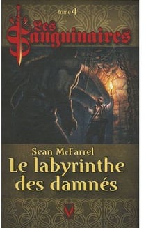 Les sanguinaires t.4 - le labyrinthe des damnés