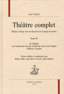Théâtre complet t.3 - la Virginie - les galanteries du duc d'Ossonne - l'illustre corsaire