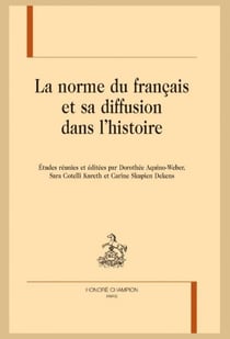 La norme du français et sa diffusion dans l'histoire