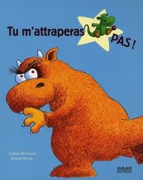 Tu m'attraperas pas !