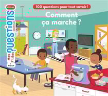 Comment ça marche ? 100 questions pour tout comprendre