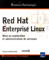 Red hat enterprise Linux - mise en production et administration de serveurs