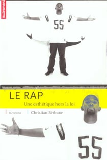 Le Rap : Une esthétique hors la loi